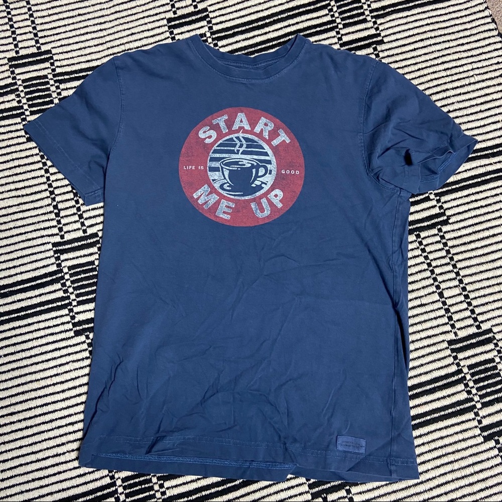 Life is good T shirt